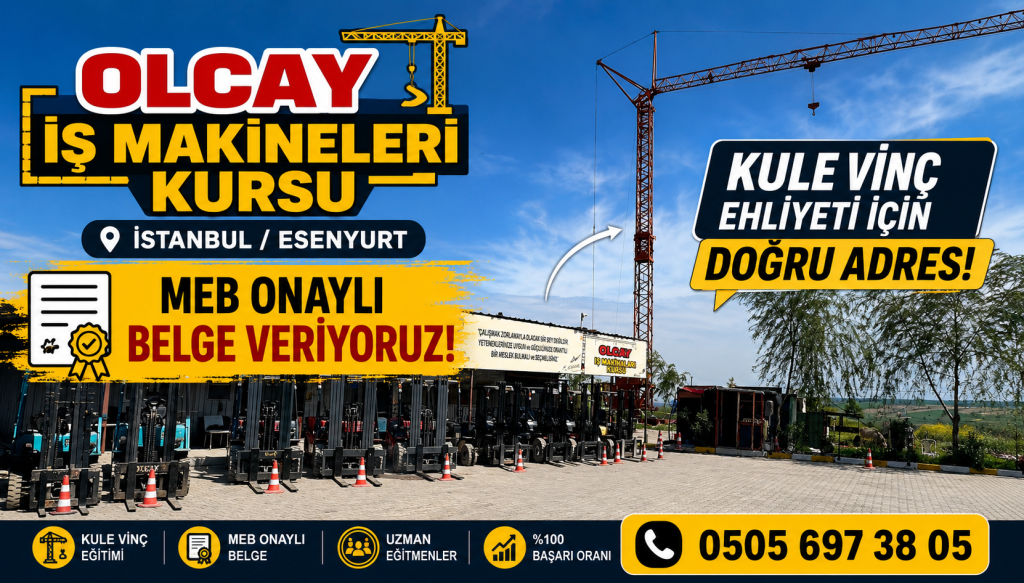 Ataşehir kule vinç kursu, Ataşehir kule vinç belgesi, Esenyurt Olcay iş makineleri kursu